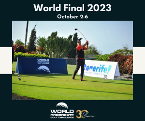 World Corporate Golf Challenge -World Final 2023-Road to Tenerife-Golf Business Monitor